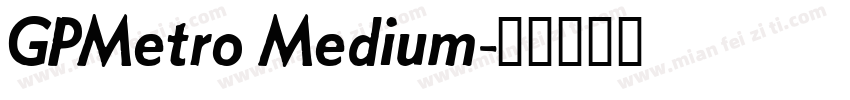 GPMetro Medium字体转换